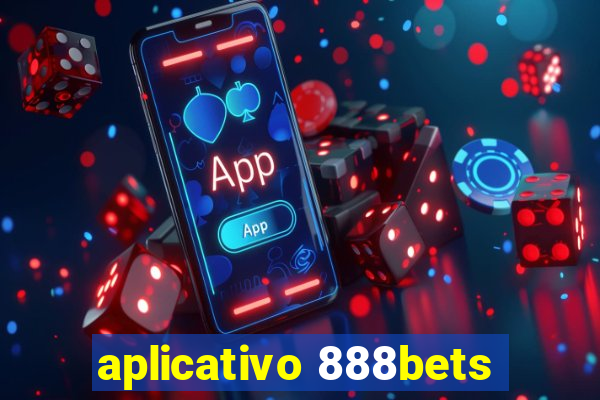 aplicativo 888bets